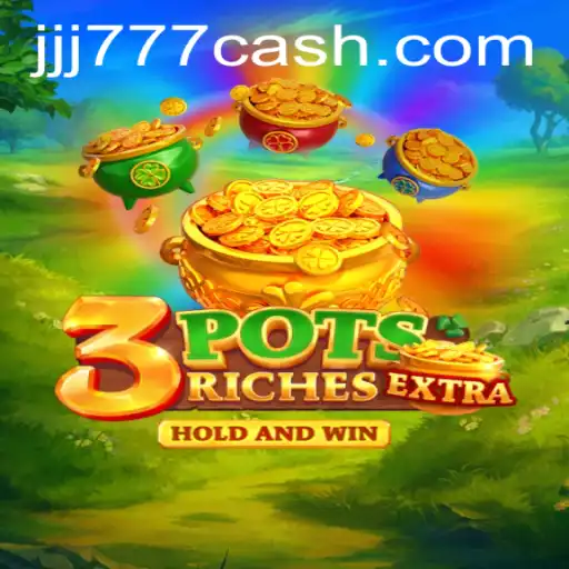 Exploring the Exciting World of 3potsExtra: An Insight into the Innovative Game from JJJ777.com