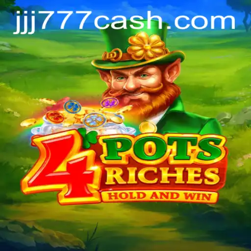 Discover the Thrills of 4potsriches at JJJ777.com